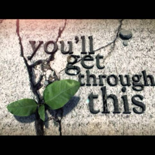 You'll get through this..