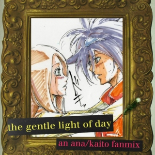 the gentle light of day 
