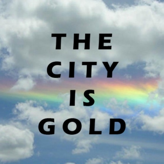The City Is Gold