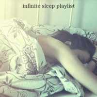 infinite sleep playlist || vol. 1
