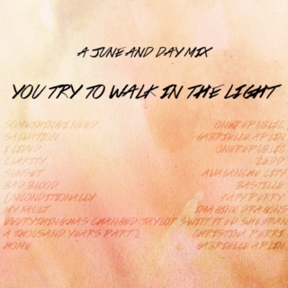 you try to walk in the light