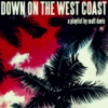 Down On The West Coast