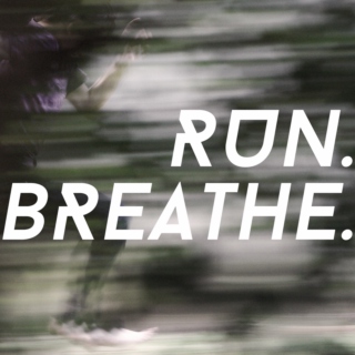 Run. Breathe. 