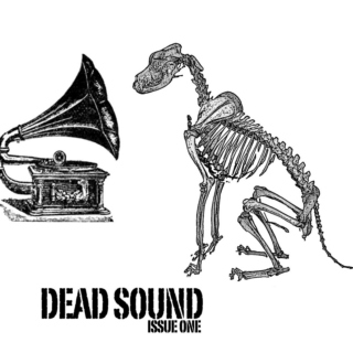 DEAD SOUND Issue One