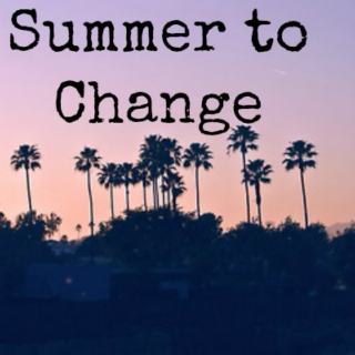 Summer to Change
