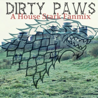 Dirty Paws: A House Stark Fanmix