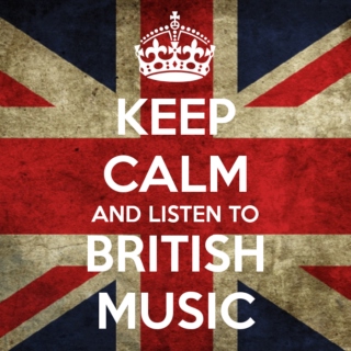 Keep Calm and Listen to British Music
