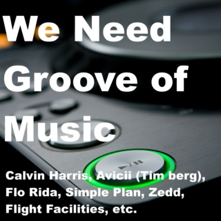 We Need Groove of Music