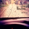 Nicotine (Snap Out of It)
