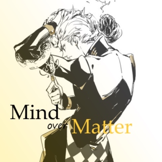 mind over matter.