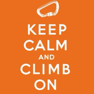 Keep Calm and Climb On