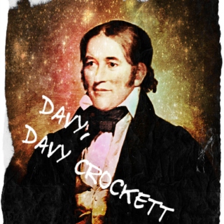 Davy, Davy Crockett...