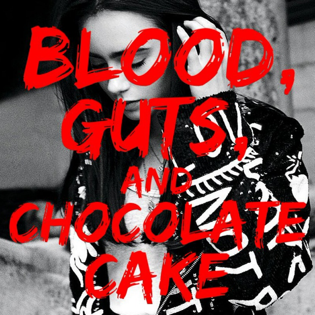 blood, guts, and chocolate cake