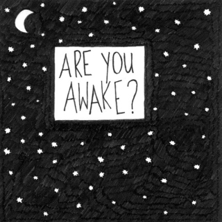 are you awake?