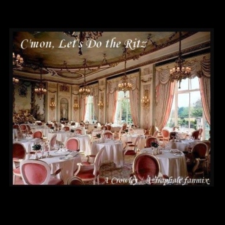C'mon, Let's Do the Ritz