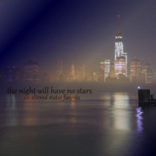 The Night Will Have No Stars