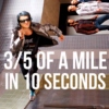 3/5 of a Mile in 10 Seconds