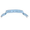 Sad 'N' Sassy ♥