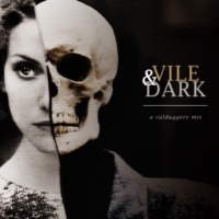 Vile & Dark