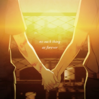 no such thing as forever ;