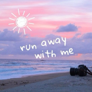 Run Away With Me.☯