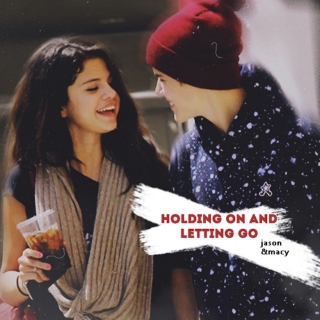 holding on and letting go