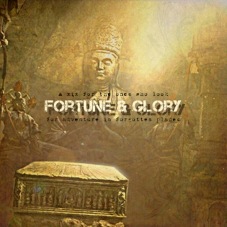 Fortune & Glory