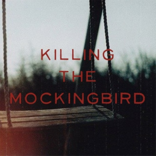 Killing The Mockingbird