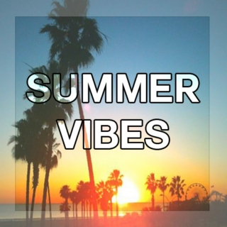 ☼ Summer Vibes ☼ 