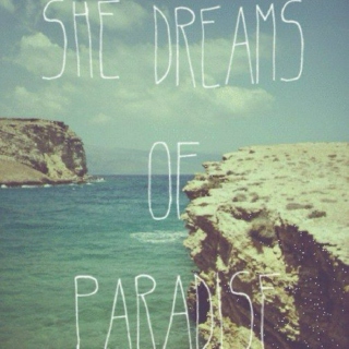 She Dreams Of Paradise