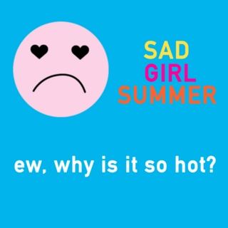 Sad Girl Summer