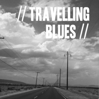 Travelling Blues