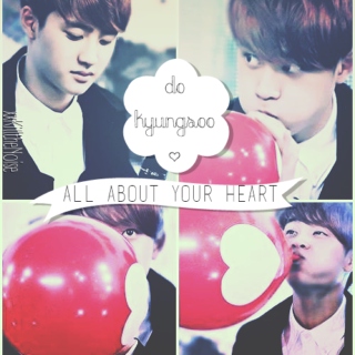 All About  Your Heart - KyungSoo
