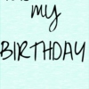 mi cumpleaños es hoy