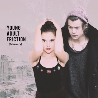 february - young adult friction 