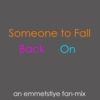 Someone To Fall Back On