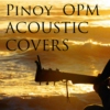 Pinoy Acoustic and Live Covers OPM