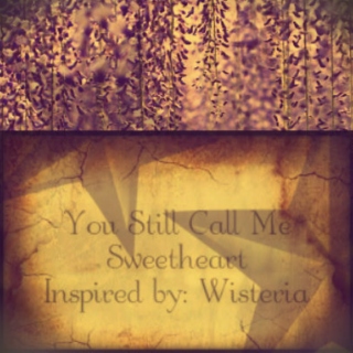 You still call me Sweetheart
