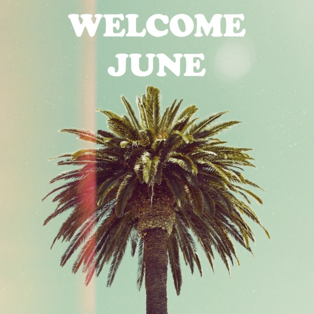 WELCOME JUNE