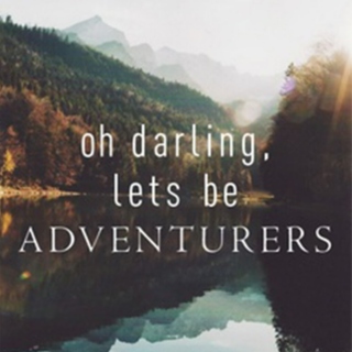 Oh Darling, Lets Be Adventurers