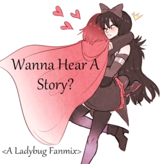 Wanna Hear A Story?