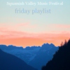Squamish Friday Playlist
