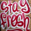 Come On, Stay Fresh!