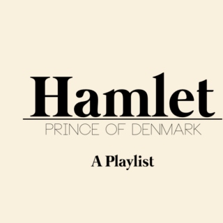 Hamlet Playlist