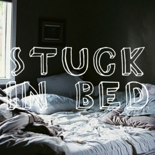 Stuck In Bed