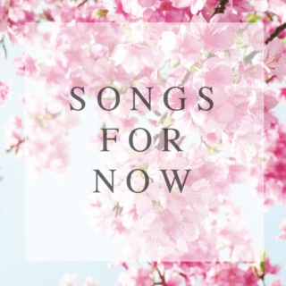 Songs for Now