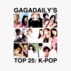 GagaDaily's TOP 25 | K-POP