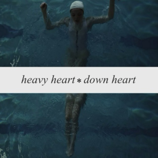 Heavy Heart / Down Heart