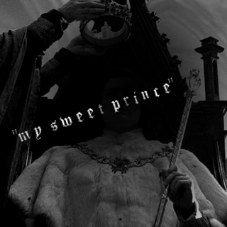 "My Sweet Prince"