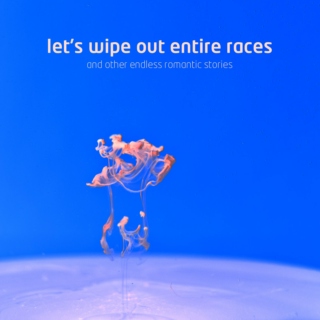 Let's Wipe Out Entire Races (E28 february 2014)